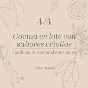 Libro 4: Cocina en lote con sabores criollos